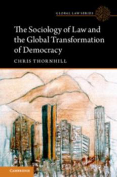 Hardcover The Sociology of Law and the Global Transformation of Democracy Book