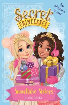 Paperback Secret Princesses: Snowflake Sisters Book