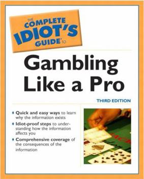 Paperback The Complete Idiot's Guide To Gambling Like a Pro Book