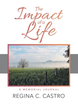 Hardcover The Impact of a Life: A Memorial Journal Book