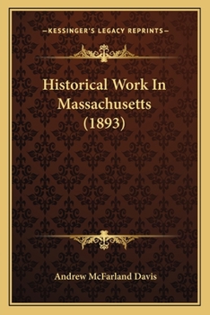 Paperback Historical Work In Massachusetts (1893) Book