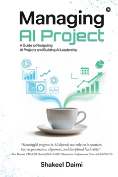 Paperback Managing AI Projects: A Guide to Navigating AI Projects and Building AI Leadership Book