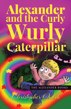 Paperback Alexander and the Curly Wurly Caterpillar Book