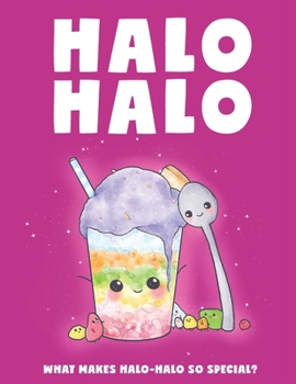 Paperback Halo Halo - What Makes Halo-Halo So Special? Book