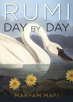 Paperback Rumi, Day by Day: Daily Inspirations from the Mystic of the Heart Book