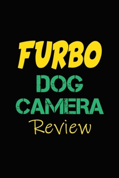 Paperback Furbo dog Camera Review: Blank Lined Journal for Dog Lovers, Dog Mom, Dog Dad and Pet Owners Book