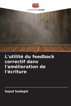 Paperback L'utilité du feedback correctif dans l'amélioration de l'écriture [French] Book