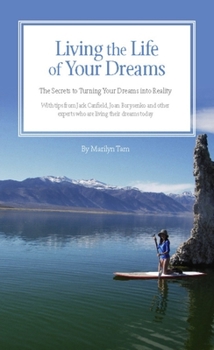 Paperback Living the Life of Your Dreams: The Secrets to Turning Your Dreams Into Reality Book