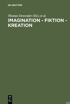 Hardcover Imagination - Fiktion - Kreation: Das Kulturschaffende Vermögen Der Phantasie [German] Book