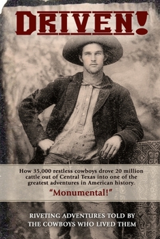 Paperback Driven!: Riveting Adventures Told by the Cowboys Who Lived Them Book