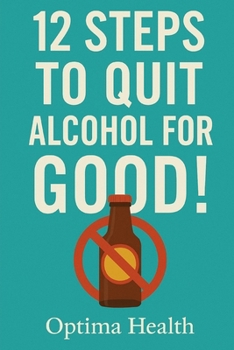 Paperback 12 Steps to Quit Alcohol for GOOD! Book