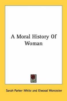 Paperback A Moral History Of Woman Book