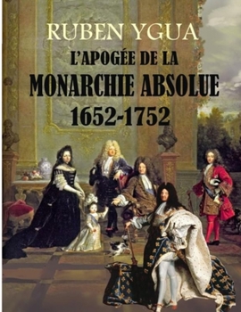 Paperback L'Apogée de la Monarchie Absolue [French] Book