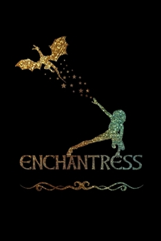 Paperback Enchantress: Sorceress Notebook Journal. Faux Glitter. For Spellcasters, Students, Fantasy Fiction Lovers To Write In. Book