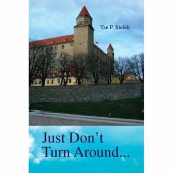 Paperback Just Don't Turn Around... Book