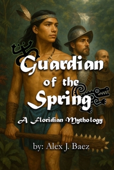 Paperback Guardian of the Spring: A Floridian Mythology Book