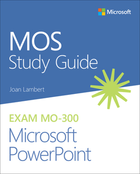 Paperback Mos Study Guide for Microsoft PowerPoint Exam Mo-300 Book