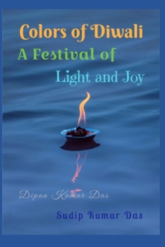Colors of Diwali: A Festival of Light and Joy B0CN4X6ZVT Book Cover