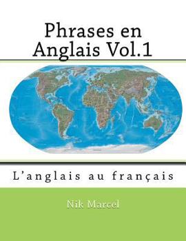 Paperback Phrases en Anglais Vol.1: L'anglais au français [French] Book