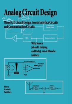 Paperback Analog Circuit Design: Mixed A/D Circuit Design, Sensor Interface Circuits and Communication Circuits Book