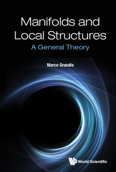 Hardcover Manifolds and Local Structures: A General Theory Book