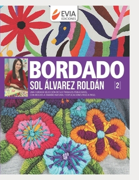 Paperback Bordado: una cuidada selección de sus trabajos publicados, con moldes a tamaño natural y explicaciones paso a paso [Spanish] Book