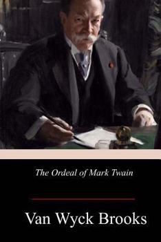 Paperback The Ordeal of Mark Twain Book