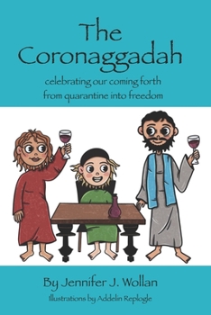 Paperback The Coronaggadah: Celebrating our coming forth from quarantine into freedom Book