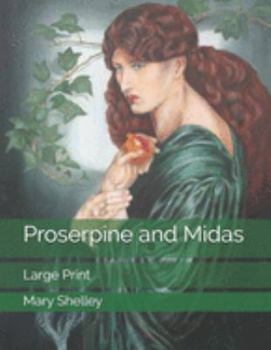 Proserpine and Midas: Large Print