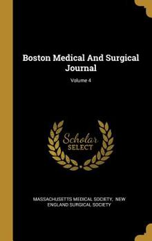 Hardcover Boston Medical and Surgical Journal; Volume 4 Book