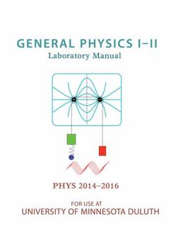 Spiral-bound General Physics I-II Laboratory Manual: PHYS 2014-2016 Book