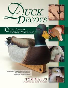 Paperback Duck Decoys: Classic Carving Projects Made Easy, 2nd Edition Book
