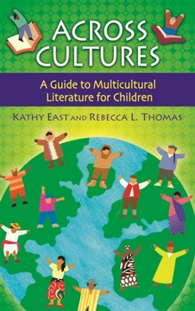 Hardcover Across Cultures: A Guide to Multicultural Literature for Children Book