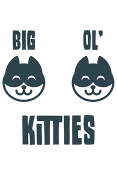 Big | Ol' | Kitties: Katze Katzenmama Katzenliebhaber Dina5 Gepunktet Notizbuch Punkteraster Malheft Tagebuch Planer Notizblock Kladde Journal Strazze