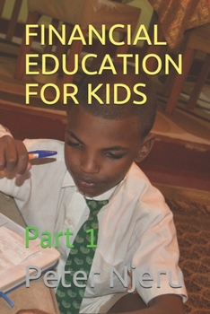 Paperback Financial Education for Kids: Part 1 Book
