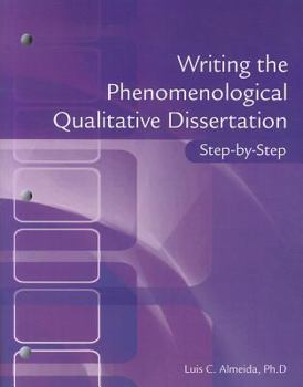 Paperback Writing the Phenomenological Qualitative Dissertation Step-By-Step Book