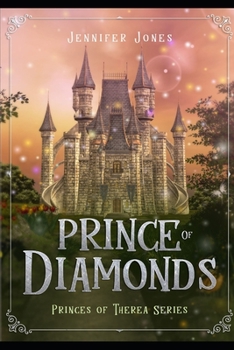 Princes of Therea: Book 2 Prince of Diamonds - Book #2 of the Princes of Therea