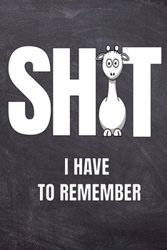 Paperback Shit I Have To Remember: Cute Llama Lined Notebook For People Who Want To Get Stuff Done! Book