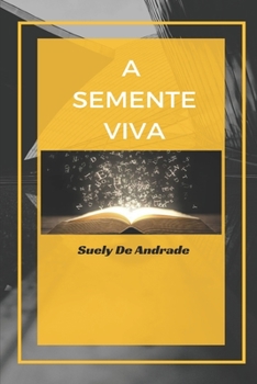 Paperback A Semente Viva [Portuguese] Book