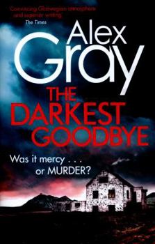 The Darkest Goodbye - Book #13 of the DCI Lorimer
