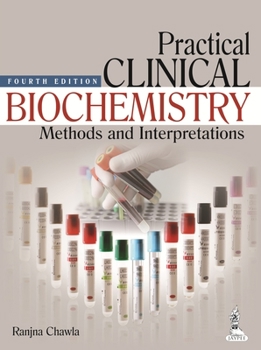 Paperback Practical Clinical Biochemistry: Methods and Interpretations Book