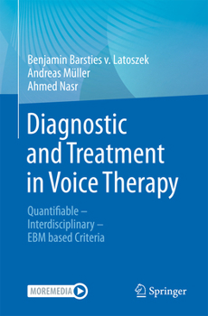 Paperback Diagnostic and Treatment in Voice Therapy: Quantifiable - Interdisciplinary - Ebm Based Criteria Book