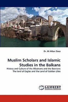 Paperback Muslim Scholars and Islamic Studies in the Balkans Book