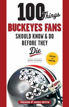 Paperback 100 Things Buckeyes Fans Should Know & Do Before They Die Book