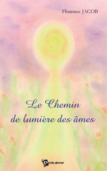 Paperback Le Chemin de lumière des âmes [French] Book