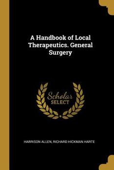 Paperback A Handbook of Local Therapeutics. General Surgery Book