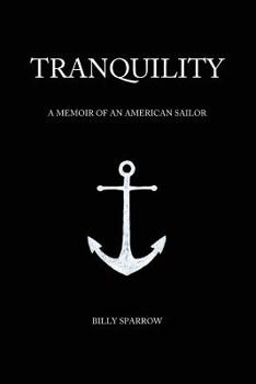 Paperback Tranquility: A Memior of an American Sailor Book