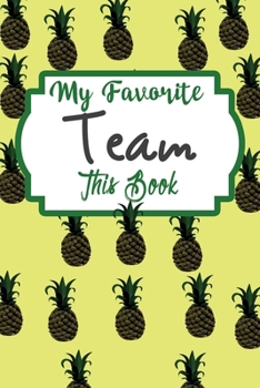 Paperback My Favorite Team Gave me this Book: Lined 6 x 9 in 120 pages Matte finish Book