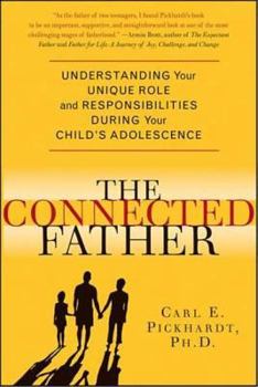 Paperback Connected Father: Understanding Your Unique Role and Responsibilities During Your Child's Adolescence Book