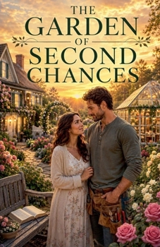 Paperback The Garden of Second Chances (Christian Romance Books) Book